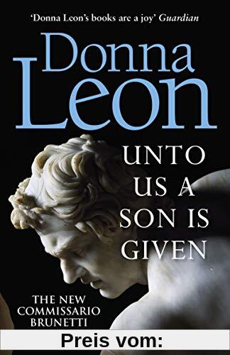Unto Us a Son Is Given: Shortlisted for the Gold Dagger (Commissario Brunetti 28)