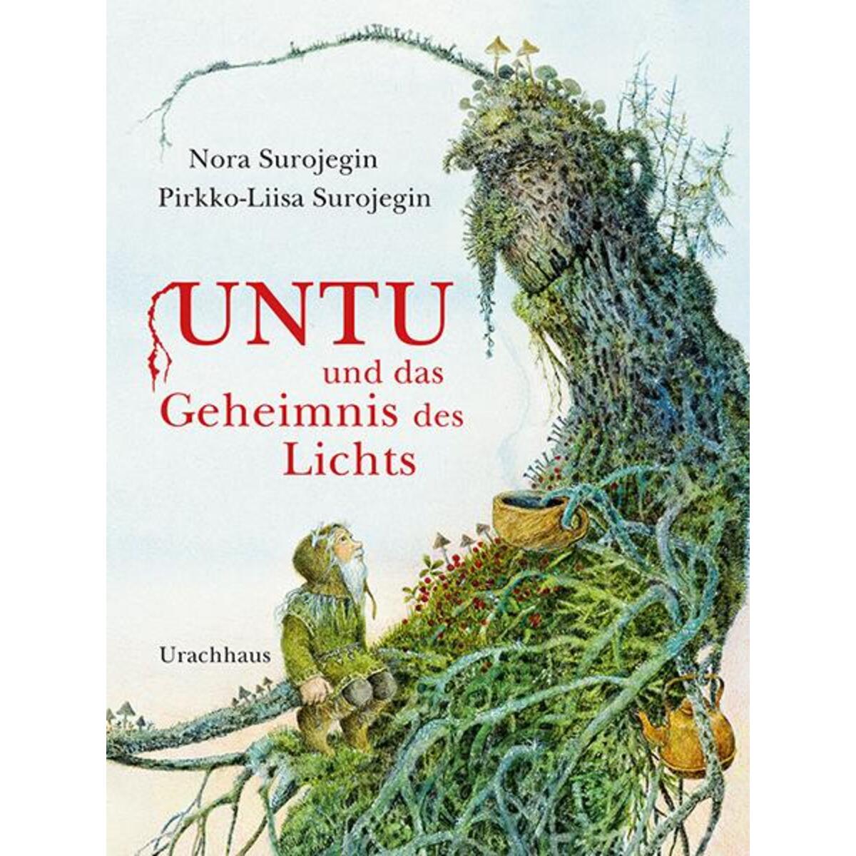 Untu und das Geheimnis des Lichts von Urachhaus/Geistesleben