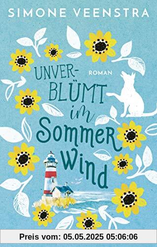 Unverblümt im Sommerwind: Roman