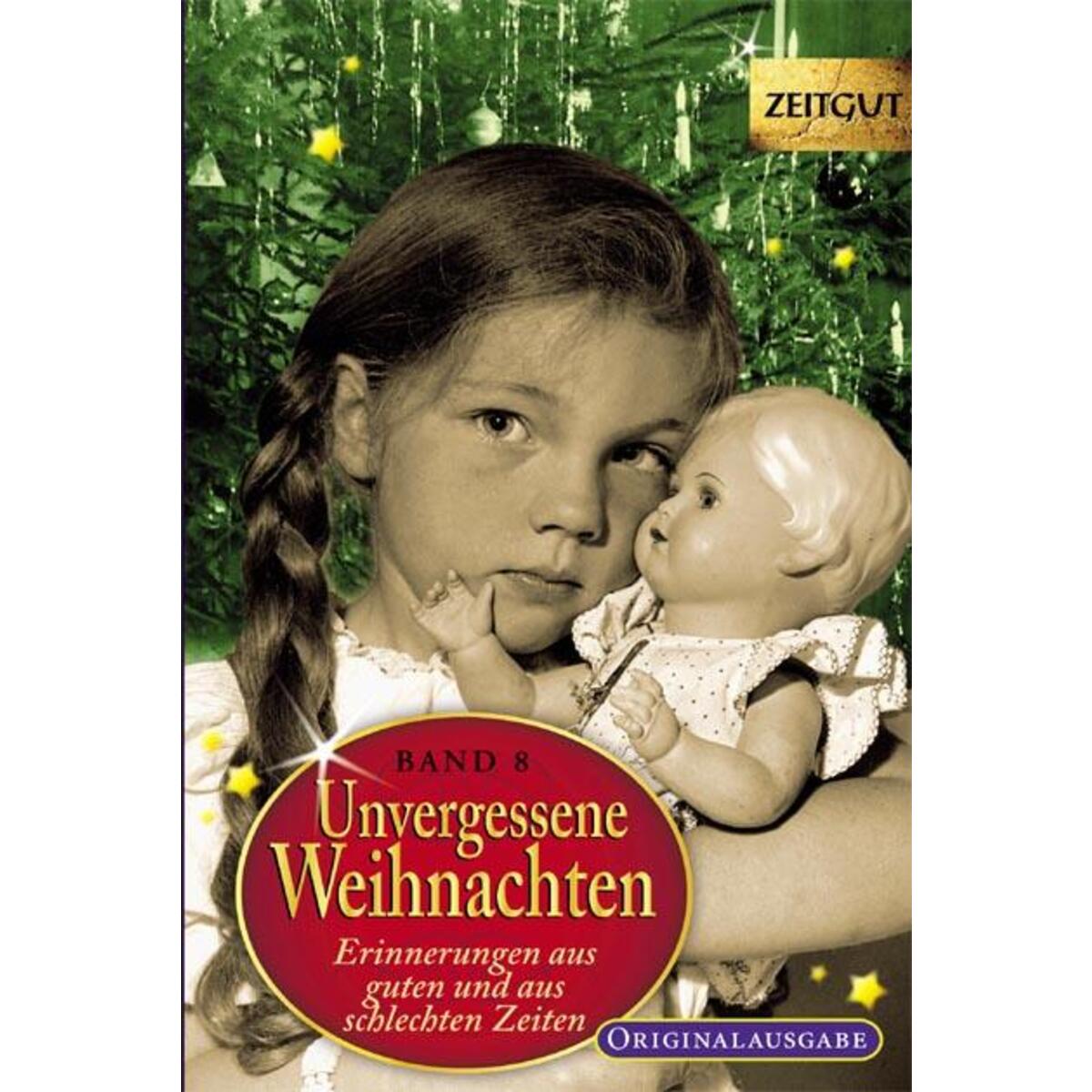 Unvergessene Weihnachten Unvergessene Weihnachten von Zeitgut Verlag