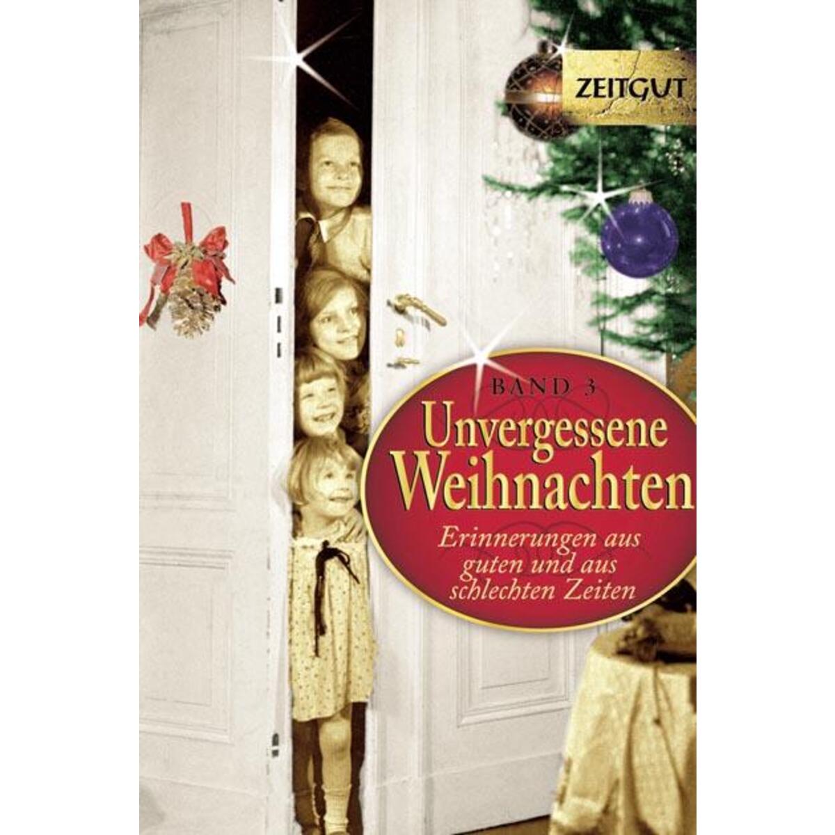 Unvergessene Weihnachten Unvergessene Weihnachten von Zeitgut Verlag GmbH