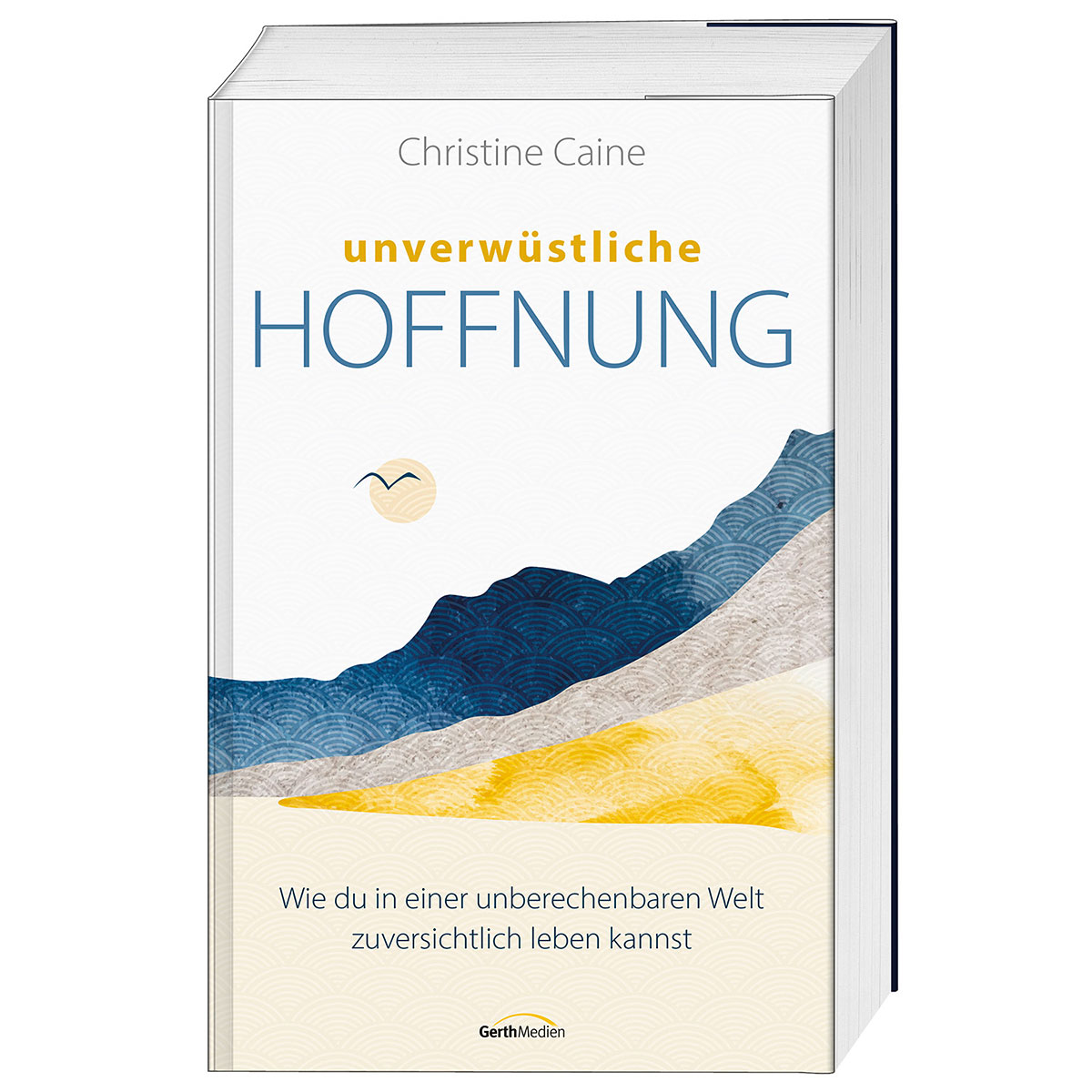 Unverwüstliche Hoffnung Unverwüstliche Hoffnung von Gerth Medien