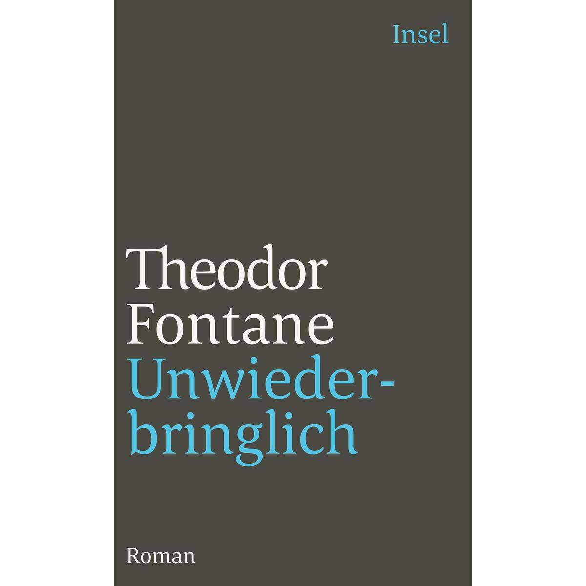 Unwiederbringlich Unwiederbringlich von Insel Verlag GmbH