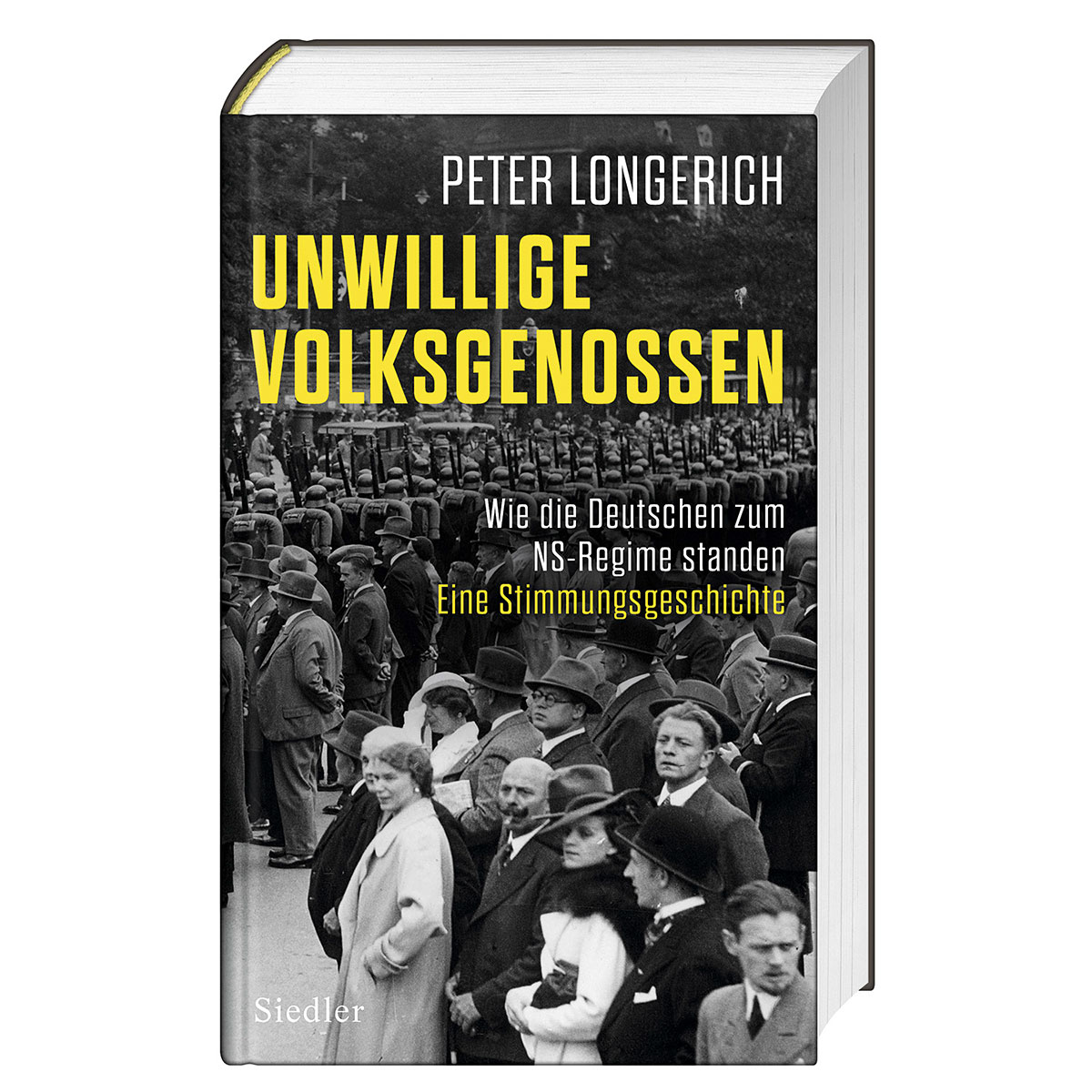 Unwillige Volksgenossen Unwillige Volksgenossen von Siedler Verlag
