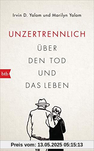 Unzertrennlich: Über den Tod und das Leben