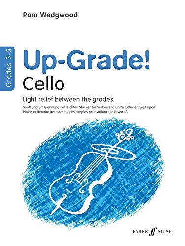 Up-grade! Cello: Grade 3-4 (Faber Edition)