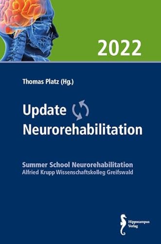 Update Neurorehabilitation 2022: Tagungsband zur Summer School Neurorehabilitation von Hippocampus