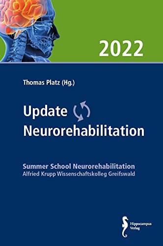 Update Neurorehabilitation 2022: Tagungsband zur Summer School Neurorehabilitation von Hippocampus