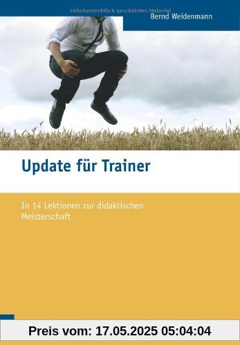 Update für Trainer: In 14 Lektionen zur didaktischen Meisterschaft