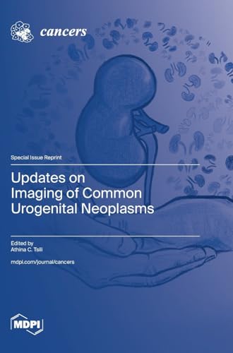 Updates on Imaging of Common Urogenital Neoplasms Updates on Imaging of Common Urogenital Neoplasms von MDPI AG