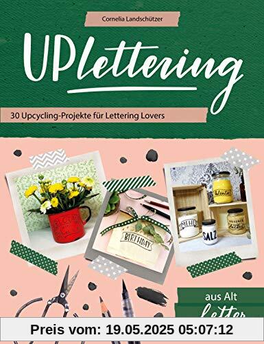 Uplettering: Upcycling für Lettering Lovers