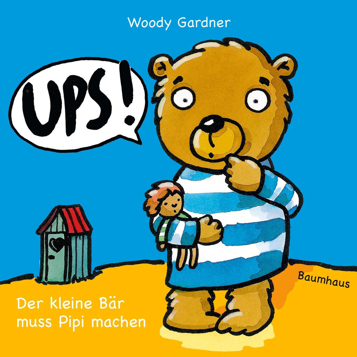 Ups! Der kleine Bär muss Pipi machen von Baumhaus Verlag GmbH