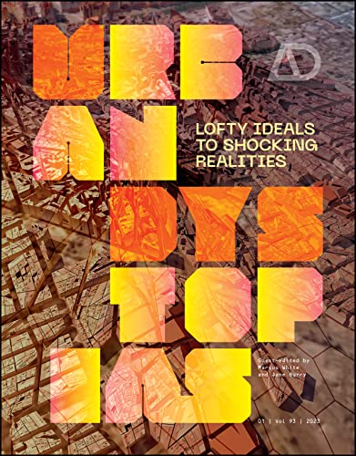 Urban Dystopias: Lofty Ideals to Shocking Realities (1) (Architectural Design, Band 1) von John Wiley & Sons Inc
