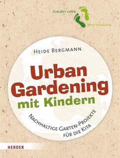 Urban Gardening mit Kindern von Herder, Freiburg