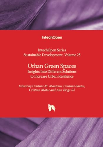 Urban Green Spaces – Insights Into Different Solutions to Increase Urban Resilience (Sustainable Development, Band 25) von IntechOpen