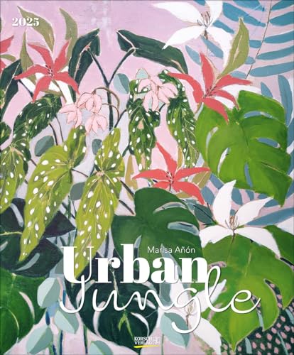 Urban Jungle 2025: Großer Kunstkalender mit farbintensiven Bildern von Marisa Añón. Format: 45,5x55 cm. von Korsch Verlag