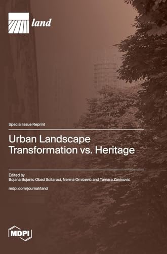 Urban Landscape Transformation vs. Heritage von MDPI AG