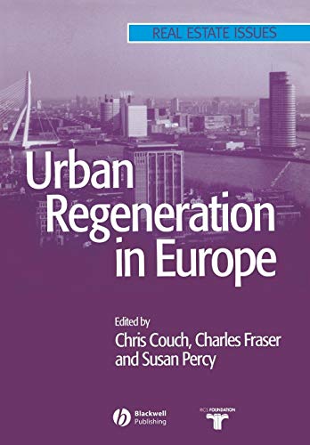 Urban Regeneration in Europe (Real Estate Issues)
