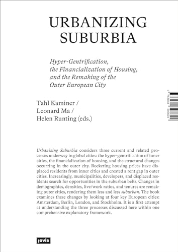 Urbanizing Suburbia: Hyper-Gentrification, the Financialization of Housing and the Remaking of the Outer European City von JOVIS