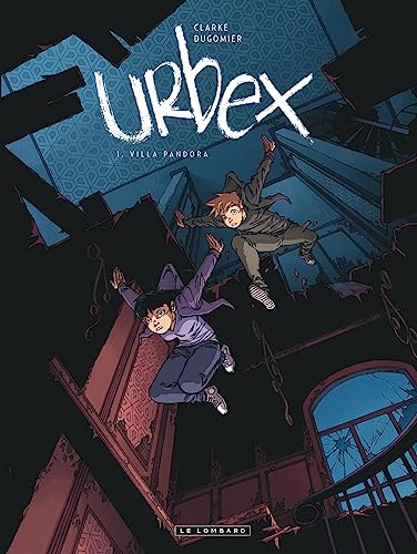 Urbex - Tome 1 - Villa Pandora