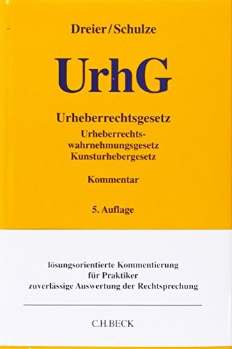Urheberrechtsgesetz: Urheberrechtswahrnehmungsgesetz, Kunsturhebergesetz (Gelbe Erläuterungsbü...