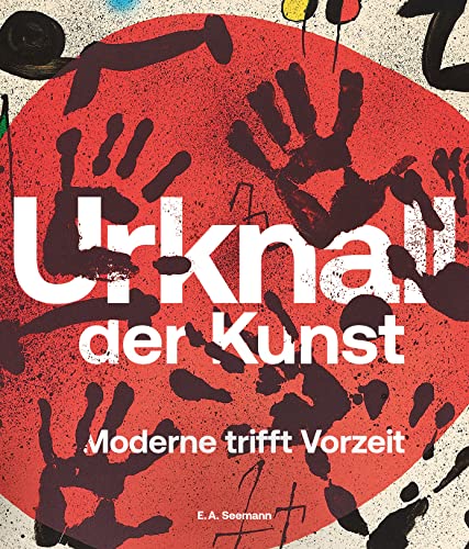 Urknall der Kunst: Moderne trifft Vorzeit von E.A. Seemann in E.A. Seemann Henschel GmbH & Co. KG