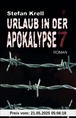 Urlaub in der Apokalypse 7: Endzeit-Thriller