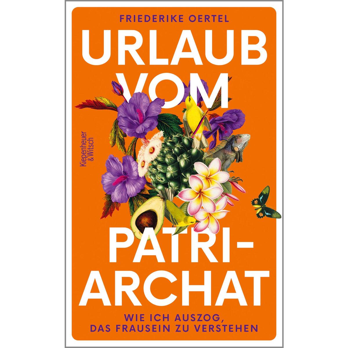 Urlaub vom Patriarchat Urlaub vom Patriarchat von Kiepenheuer & Witsch GmbH