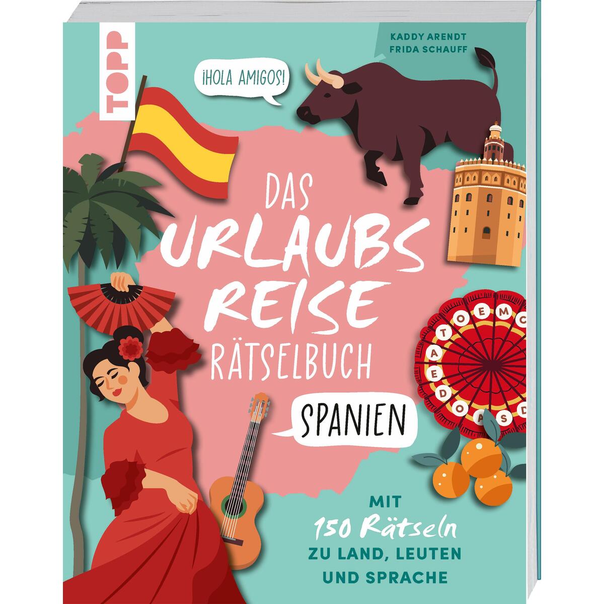 Urlaubsreise-Rätselbuch Spanien - Mit 150 Rätseln zu Land, Leuten und Sprache Urlaubsreise-Rätselbuch Spanien - Mit 150 Rätseln zu Land, Leuten und Sprache von Frech Verlag GmbH