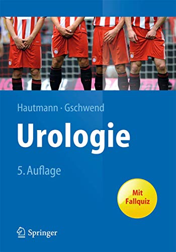 Urologie: Mit Fallquiz (Springer-Lehrbuch)