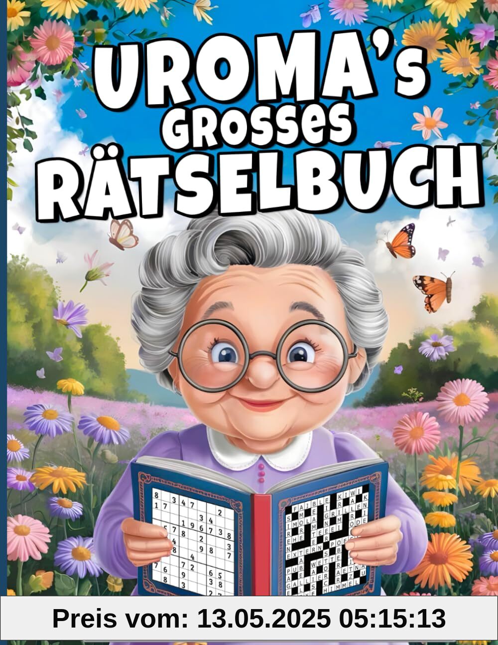 Uromas Großes Rätselbuch: 111 spannende Rätselfür die Beste Uroma der Welt I Extra Große Schrift I Ein Geschenk für Uroma Uromas Großes Rätselbuch: 111 spannende Rätselfür die Beste Uroma der Welt I Extra Große Schrift I Ein Geschenk für Uroma