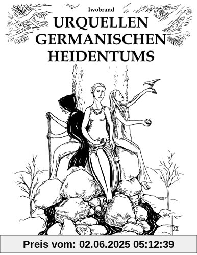 Urquellen germanischen Heidentums