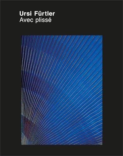 Ursi Fürtler – Avec plissé (artedition · Verlag Bibliothek der Provinz) von Bibliothek der Provinz