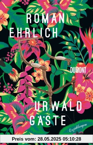 Urwaldgäste: Erzählungen