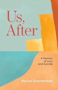 Us, After: A Memoir of Love and Suicide von Santa Fe Writer's Project