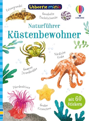 Usborne Minis Naturführer: Küstenbewohner: Tiere und Pflanzen am Meer entdecken, mit 60 Stickern – Bestimmungsbüchlein für Kinder ab 6 Jahren (Usborne-Minis-Reihe) von Usborne Publishing