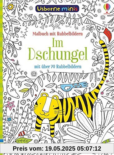 Usborne Minis: Im Dschungel: Malbuch mit Rubbelbildern Usborne Minis: Im Dschungel: Malbuch mit Rubbelbildern