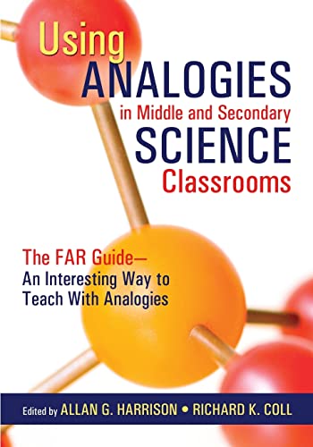 Using Analogies in Middle and Secondary Science Classrooms: The FAR Guide – An Interesting Way to Teach With Analogies von Corwin