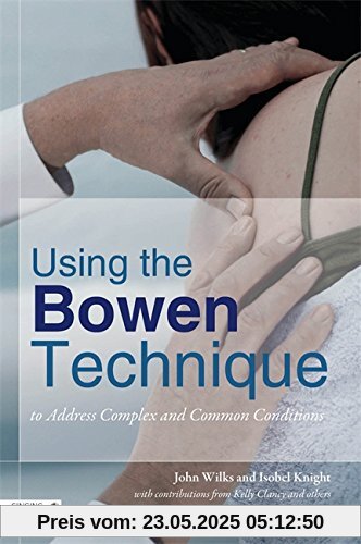 Using the Bowen Technique to Address Complex and Common Conditions