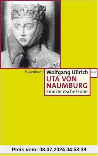 Uta von Naumburg: Eine deutsche Ikone