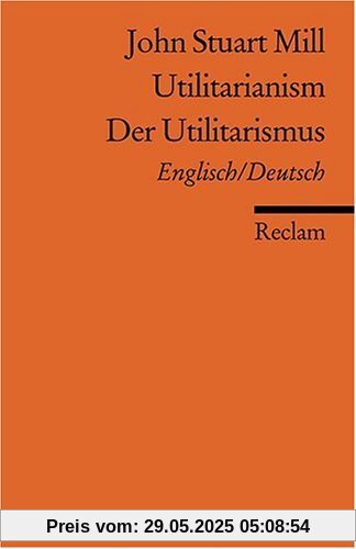 Utilitarianism /Der Utilitarismus Utilitarianism /Der Utilitarismus