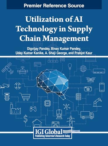 Utilization of AI Technology in Supply Chain Management von IGI Global