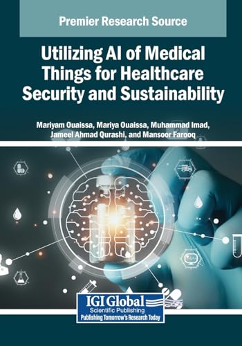 Utilizing AI of Medical Things for Healthcare Security and Sustainability von IGI Global