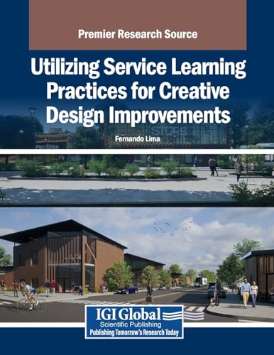 Utilizing Service Learning Practices for Creative Design Improvements Utilizing Service Learning Practices for Creative Design Improvements von Information Science Publishing