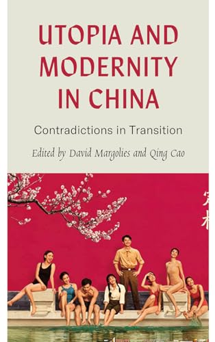 Utopia and Modernity in China: Contradictions in Transition von Pluto Press