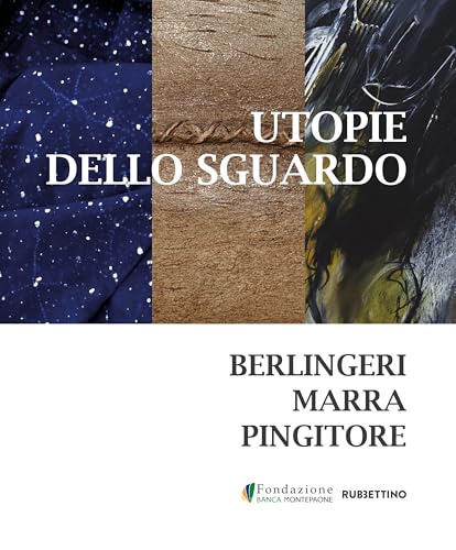 Utopie dello sguardo. Berlingeri Marra Pingitore (Arte) von Rubbettino