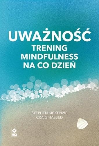 Uważność: Trening mindfulness na co dzień von RM