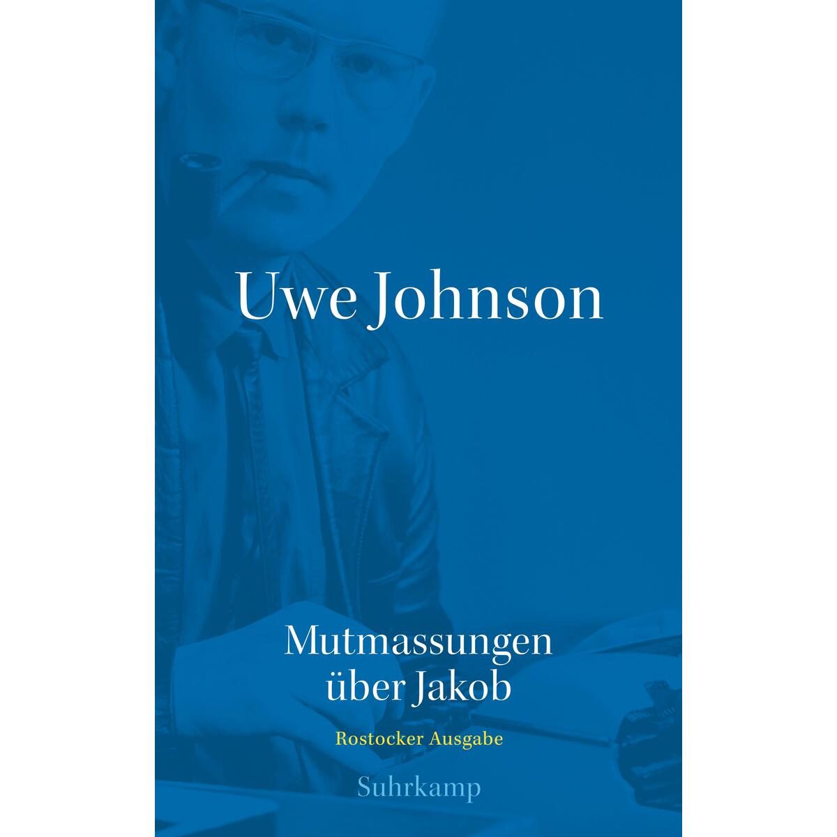 Uwe Johnson - Mutmassungen über Jakob von Suhrkamp Verlag