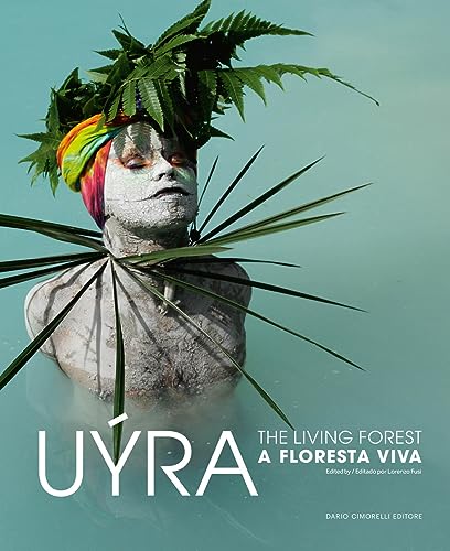 Uýra Sodoma. The living forest-A floresta viva. Ediz. a colori Uýra Sodoma. The living forest-A floresta viva. Ediz. a colori von Dario Cimorelli Editore