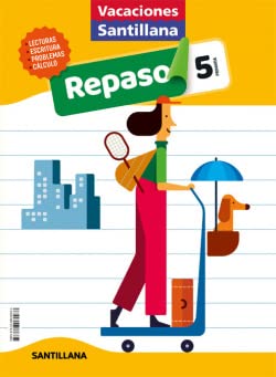 VACACIONES SANTILLANA 5 PRIMARIA ACTIVIDADES DE REPASO PARA EL VERANO VACACIONES SANTILLANA 5 PRIMARIA ACTIVIDADES DE REPASO PARA EL VERANO
